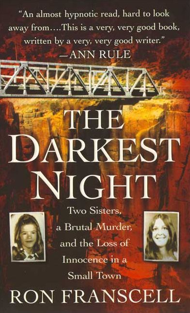 Darkest Night: Two Sisters and the Murder of Innocence in a Small Town