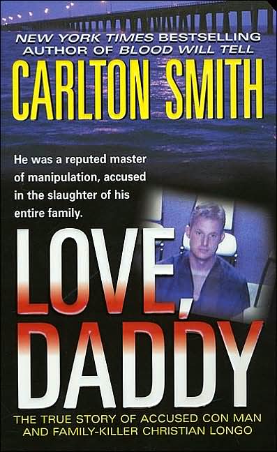 Love, Daddy: The True Story of Accused Con Man and Family-Killer Christian Longo