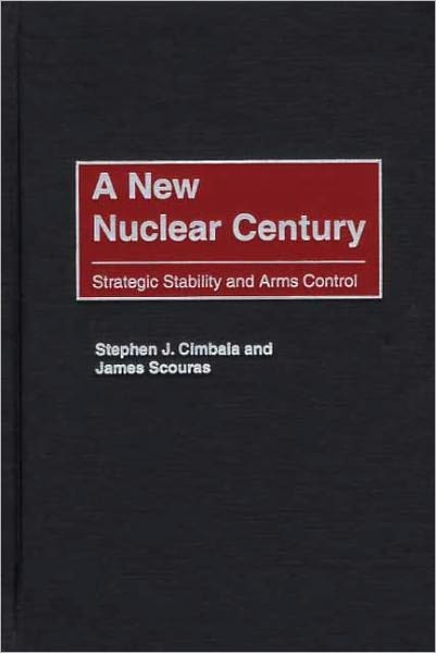New Nuclear Century: Strategic Stability and Arms Control