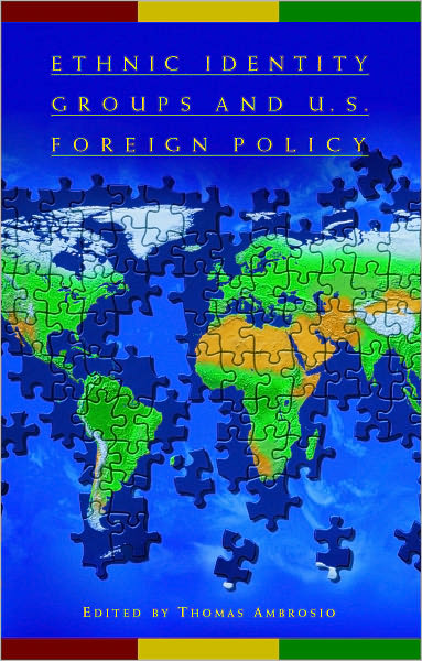 Ethnic Identity Groups And U.S. Foreign Policy