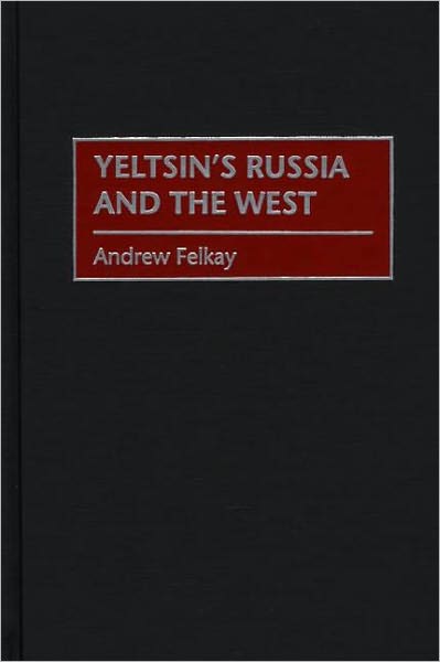 Yeltsin's Russia And The West