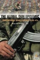 Global Gun Epidemic: From Saturday Night Specials to AK-47s