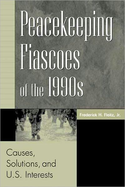 Peacekeeping Fiascoes Of The 1990s