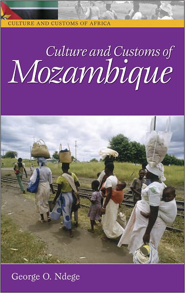 Culture and Customs of Mozambique (Culture and Customs of Africa Series)