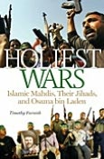 Holiest Wars: Islamic Mahdis, Their Jihads, and Osama bin Laden