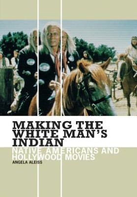 Making The White Man's Indian