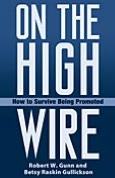 On the High Wire: How to Survive Being Promoted