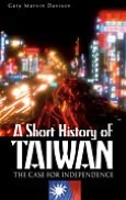 Short History of Taiwan: The Case for Independence