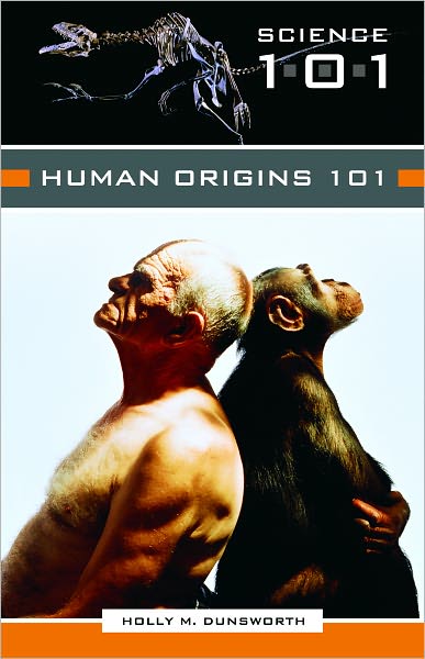 Human Origins 101 (Science 101 Series)