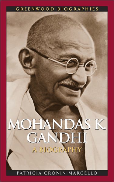 Mohandas K. Ghandhi: A Biography
