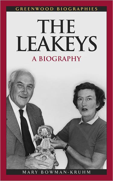 Leakeys: A Biography (Greenwood Biographies Series)