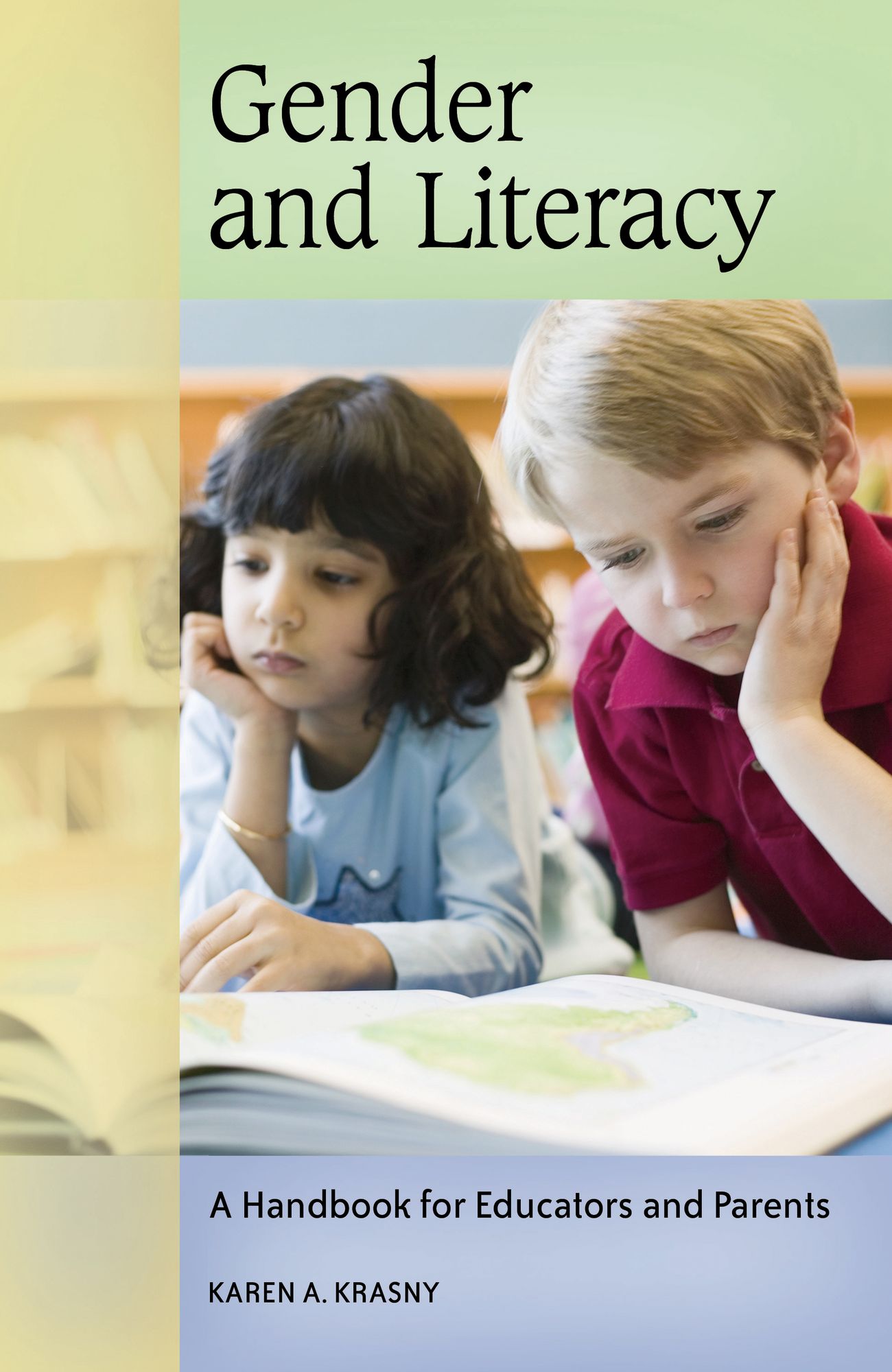 Gender and Literacy: A Handbook for Educators and Parents: A Handbook for Educators and Parents