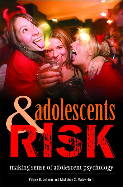Adolescents and Risk: Making Sense of Adolescent Psychology