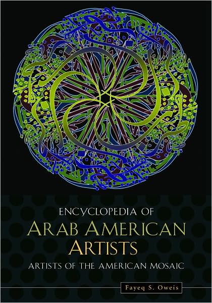 Encyclopedia of Arab American Artists