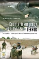 Counterinsurgency and the Global War on Terror: Military Culture and Irregular War