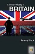 A Military History of Britain: From 1775 to the Present