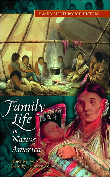 Family Life in Native America [Family Life through History Series]