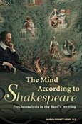 Mind According to Shakespeare: Psychoanalysis in the Bard's Writing