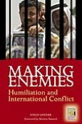 Making Enemies: Humiliation and International Conflict