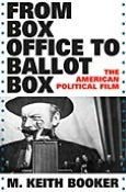 From Box Office to Ballot Box: The American Political Film