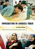 Immigration in America Today: An Encyclopedia