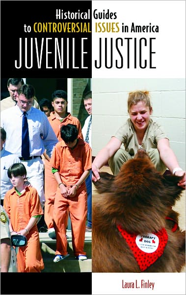 Juvenile Justice (Historical Guides to Controversial Issues in America Series)