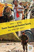 Disaster Response and Homeland Security: What Works, What Doesn't