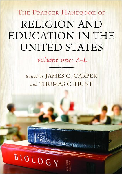 The Praeger Handbook of Religion and Education in the United States (2 Volume Set)
