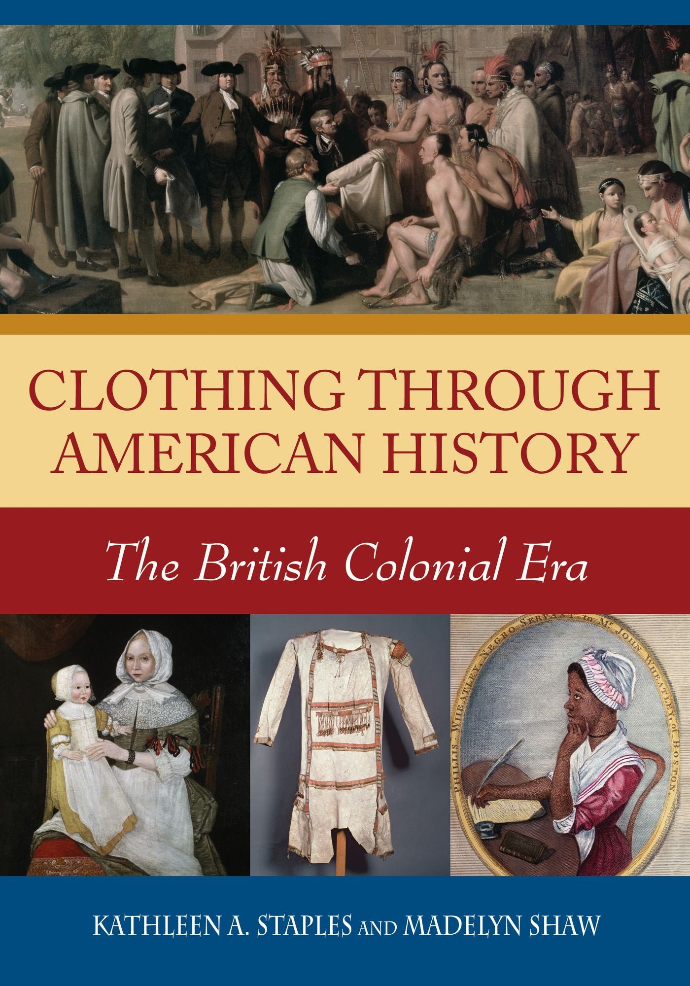 Clothing through American History: The British Colonial Era: The British Colonial Era