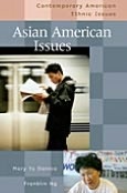 Asian American Issues (Contemporary American Ethnic Issues Series)
