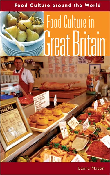 Food Culture in Great Britain (Food Culture Around the World)