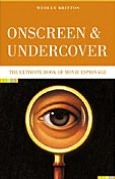 Onscreen and Undercover: The Ultimate Book of Movie Espionage
