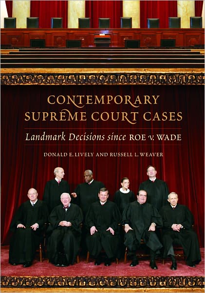 Contemporary Supreme Court Cases: Landmark Decisions Since Roe v. Wade