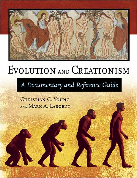 Evolution and Creationism: A Documentary and Reference Guide