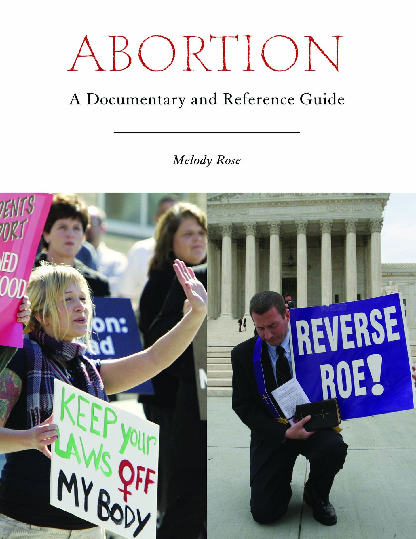 Abortion: A Documentary and Reference Guide: A Documentary and Reference Guide