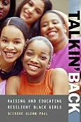 Talkin' Back: Raising and Educating Resilient Black Girls