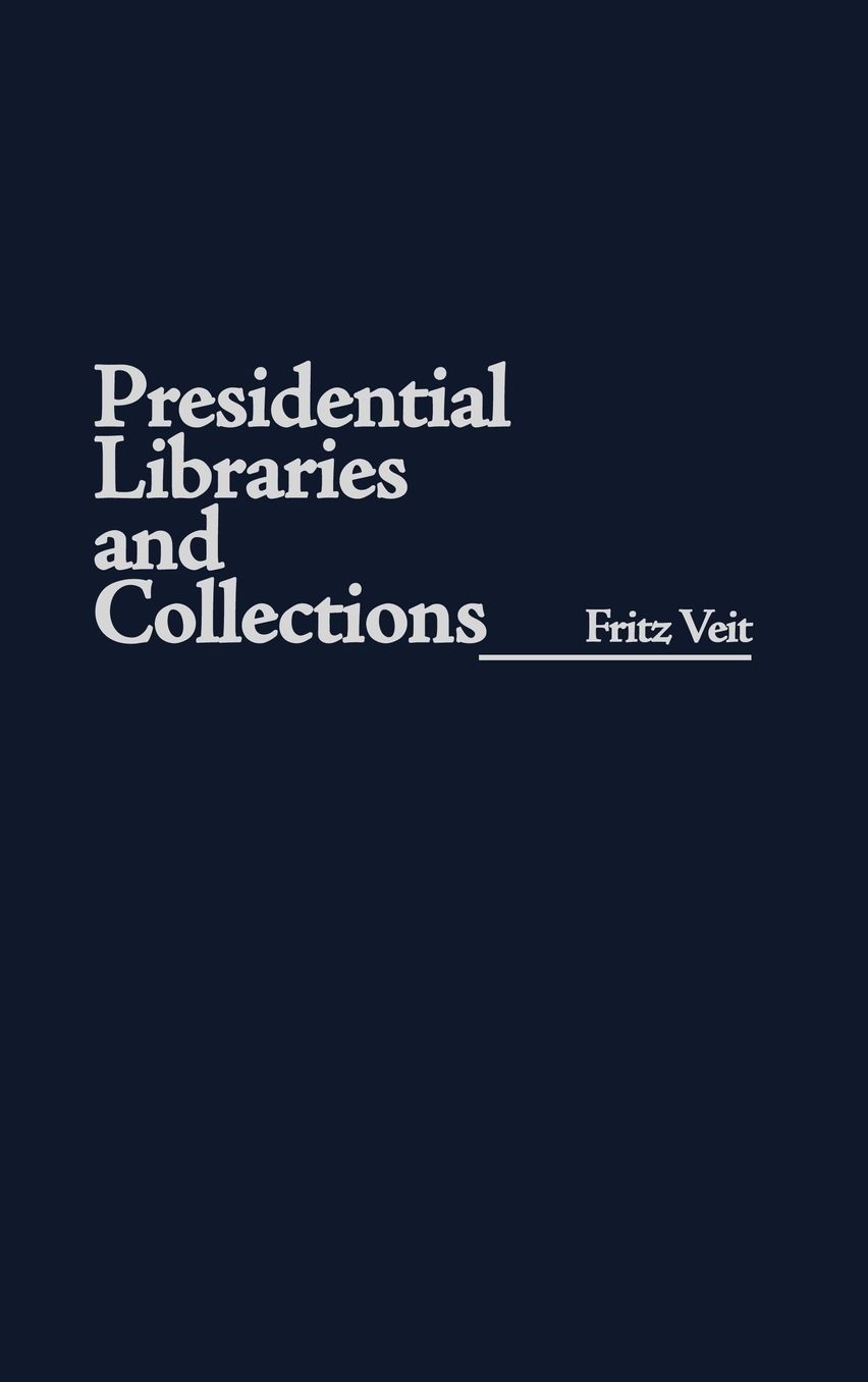 Presidential Libraries And Collections