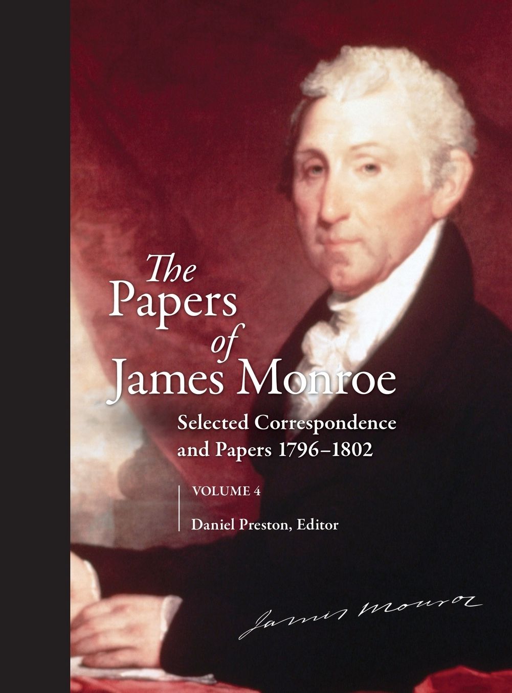 The Papers Of James Monroe, Volume 4