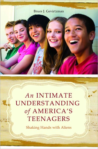 An Intimate Understanding of America's Teenagers: Shaking Hands with Aliens
