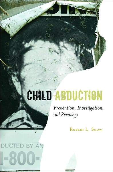 Child Abduction: Prevention, Investigation, and Recovery