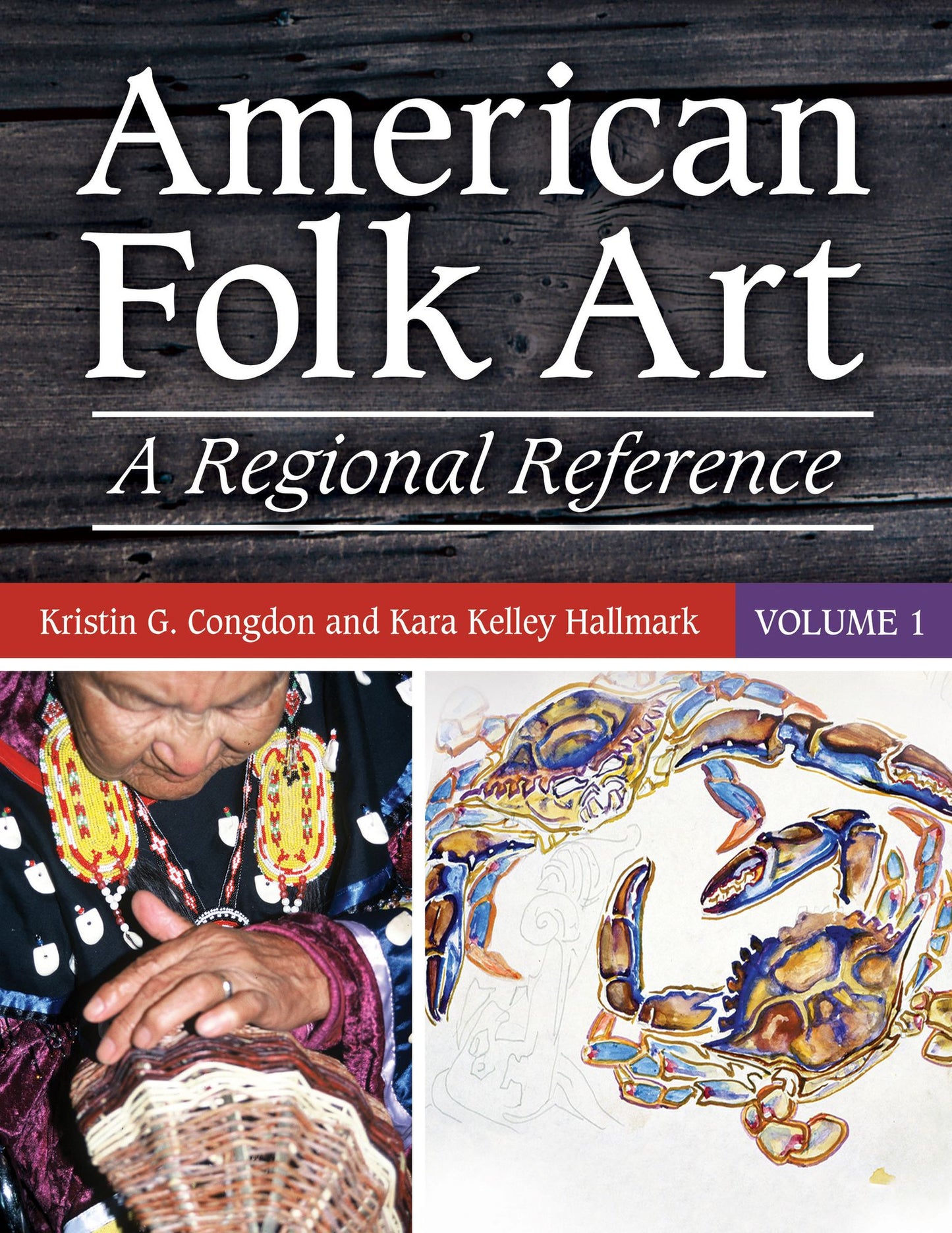 American Folk Art: A Regional Reference [2 volumes]: A Regional Reference