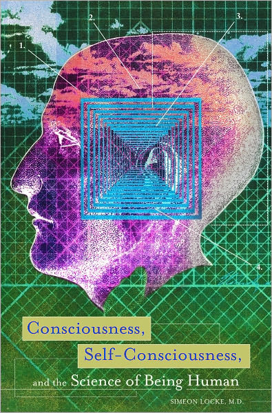 Consciousness, Self-Consciousness, and the Science of Being Human