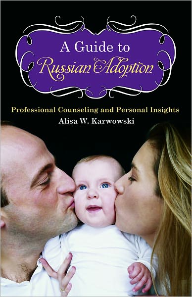 A Guide to Russian Adoption: Professional Counseling and Personal Insights
