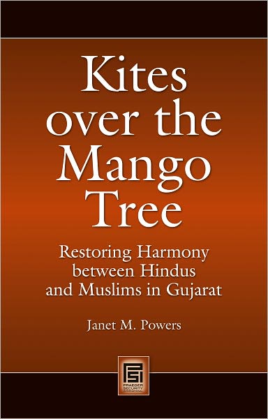 Kites over the Mango Tree: Restoring Harmony Between Hindus and Muslims in Gujarat