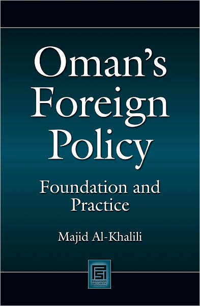 Oman's Foreign Policy: Foundation and Practice