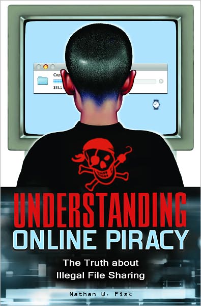 Understanding Online Piracy: The Truth about Illegal File Sharing