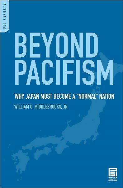 Beyond Pacifism: Why Japan Must Become a ''Normal'' Nation