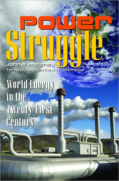 Power Struggle: World Energy in the Twenty-First Century
