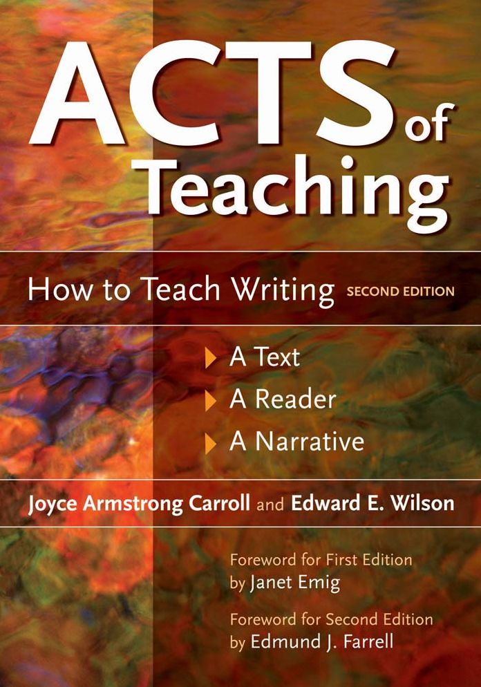 Acts of Teaching: How to Teach Writing: A Text, A Reader, A Narrative, 2nd Edition