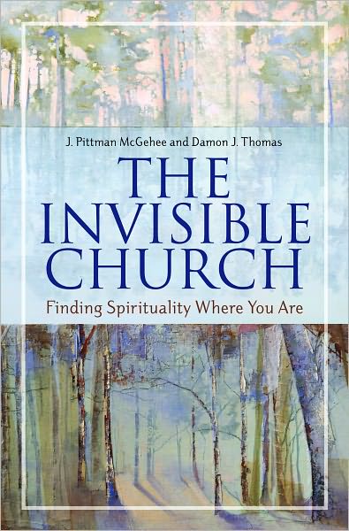 The Invisible Church: Finding Spirituality Where You Are